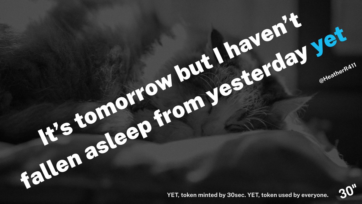 It's tomorrow but I haven't fallen asleep from yesterday yet.
<a href="/HeatherR411/">Heather</a>
 
✍️ Thanks for creating the #YET sentence! ✨

🎁 Download #30sec APP, Sign up, and Comment/DM us your Wallet Address to claim your 20 $YET reward!  
⏬ 30sec.net

#SonnetAboutYET #Web3