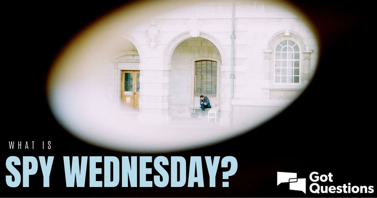 gotquestions's tweet image. What is Spy Wednesday celebrated by some religious traditions? Study it here: gotquestions.org/Spy-Wednesday.… 
#SpyWednesday #HolyWednesday #GotQuestions #PassionWeek