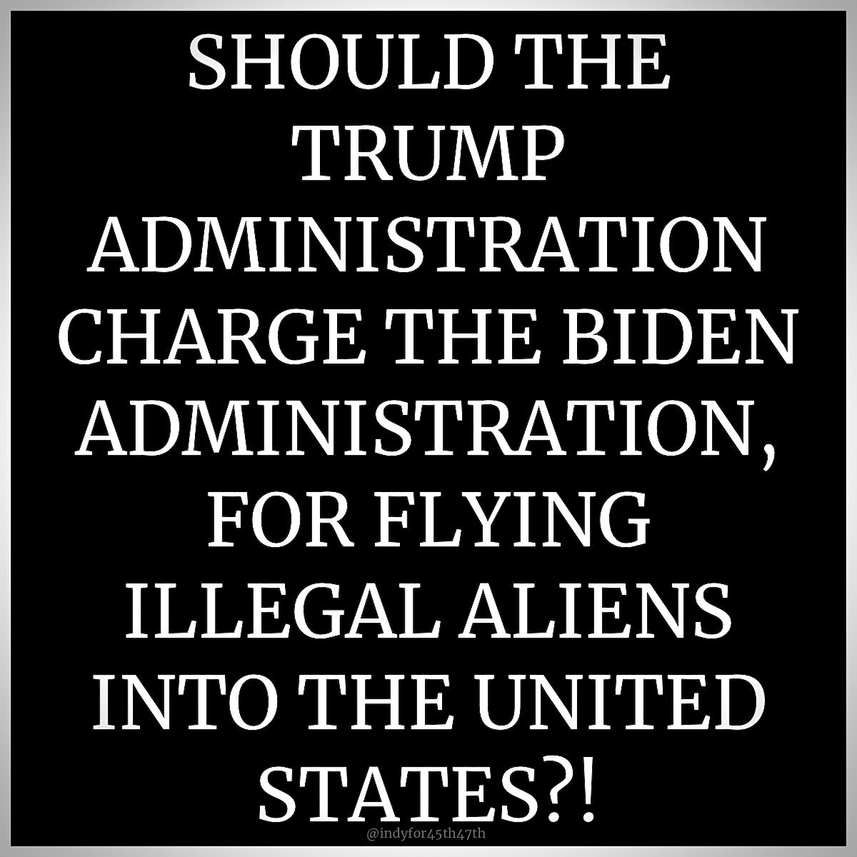 indyfor45th47th's tweet image. Yes or No?!