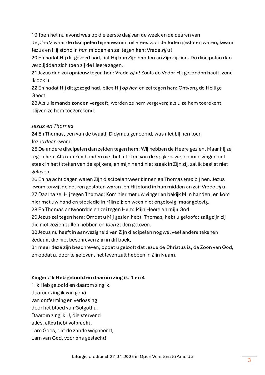 MachielLock's tweet image. Op D.V. zondag 27 april a.s., de eerste zondag na Pasen 2025, zal ik de eredienst in Open Vensters te Ameide leiden. Bijgevoegd treft u de liturgie. Eerst vieren we a.s. zondag en maandag Pasen, het feest van de opstanding van Jezus. Ik wens u gezegende paasdagen toe. (1/2)