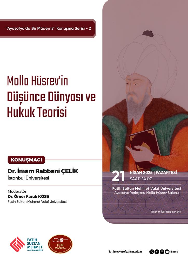 "Ayasofya’da Bir Müderris" Konuşma Serisi -2
 MOLLA HÜSREV

🗓 21 Nisan 2025
🕒14:00
📍 FSMVÜ Ayasofya Yerleşkesi, Molla Hüsrev Salonu