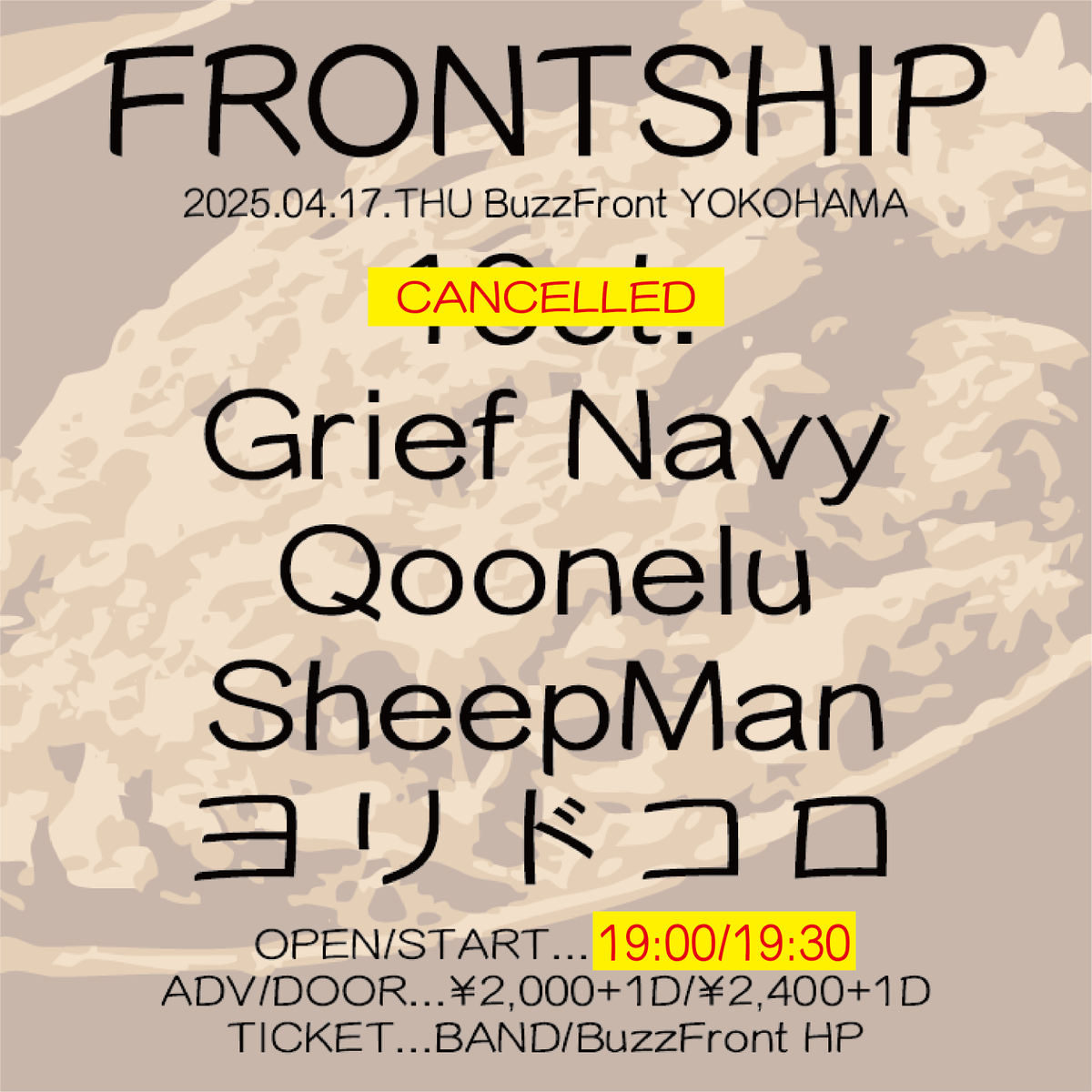 BuzzFront's tweet photo. 【お知らせ】

明日04/17に開催予定の
"FRONTSHIP"に出演予定だった10ct.がメンバーの体調不良によりキャンセルとなりました。
それに伴いOPEN/STARTが30分後ろ倒しになっております。

引き続きよろしくお願い致します。 https://t.co/zZpQReQdVi