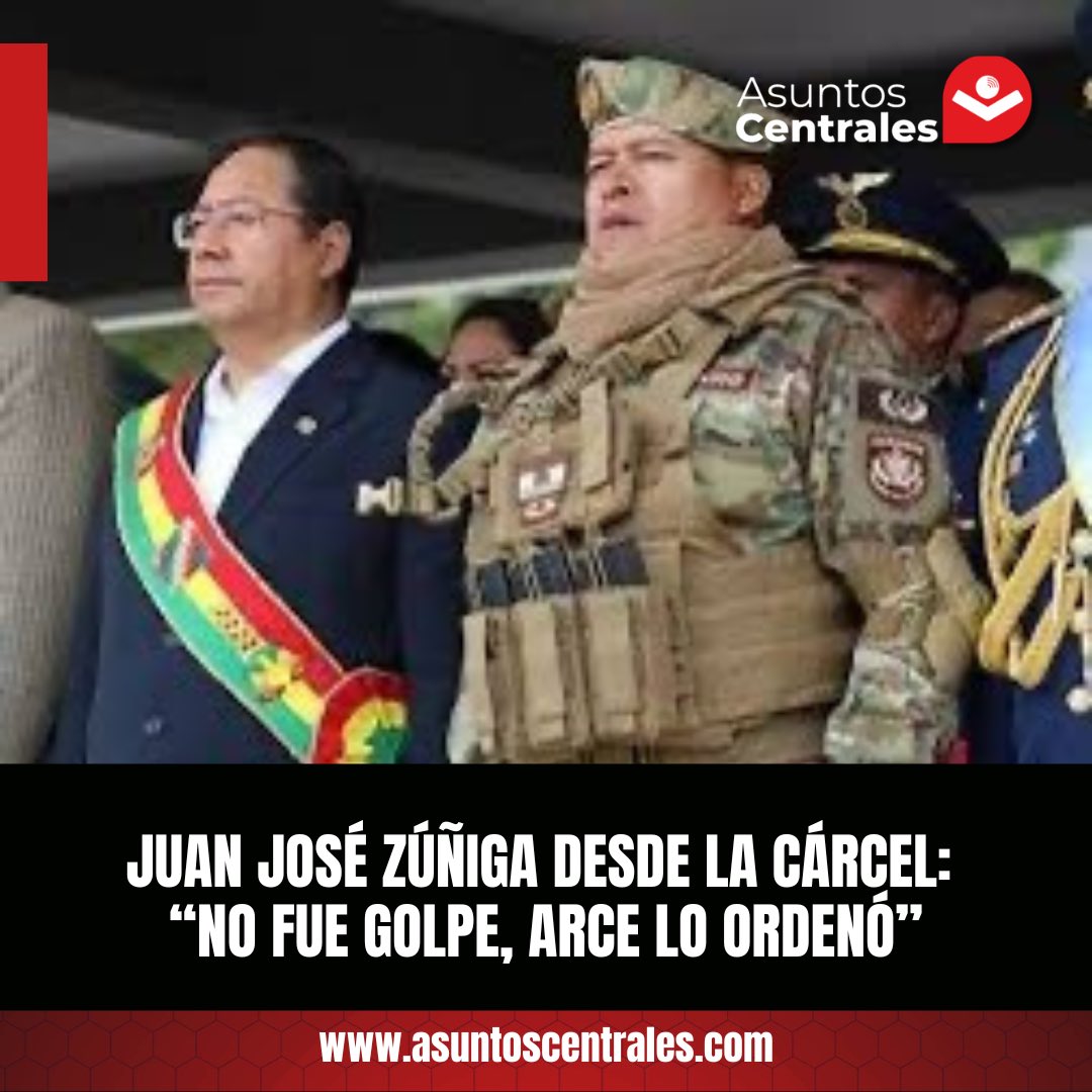 ZÚÑIGA DESDE LA CÁRCEL:
“NO FUE GOLPE, ARCE LO ORDENÓ”
El exjefe militar rompe el silencio y lanza graves acusaciones.
#Zúñiga #LuisArce #NoFueGolpe #26J #AsuntosCentrales #DesayunoInformado