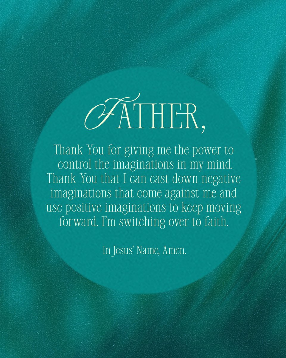 Father, thank You for giving me the power to control the imaginations in my mind. Thank You that I can cast down negative imaginations that come against me and use positive imaginations to keep moving forward. I’m switching over to faith. In Jesus’ Name, Amen.