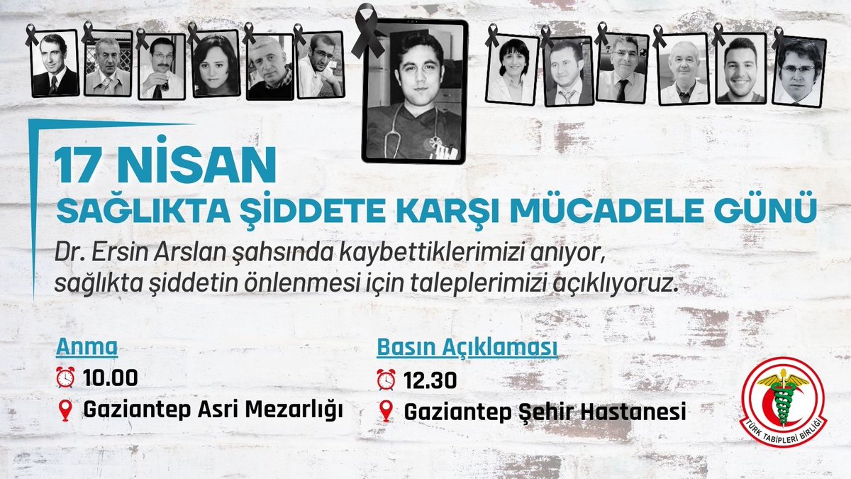 📢 17 Nisan Sağlıkta Şiddete Karşı Mücadele Günü

Dr. Ersin Arslan şahsında kaybettiklerimizi anıyor, sağlıkta şiddetin önlenmesi için taleplerimizi açıklıyoruz.

🗓 17 Nisan 2025 Perşembe

Anma:
⏰ 10.00
📍 Gaziantep Asri Mezarlığı

Basın Açıklaması:
⏰ 12.30
📍 Gaziantep Şehir