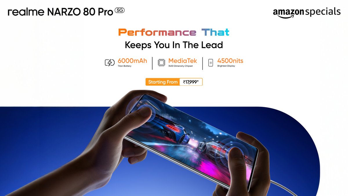 Stay ahead of the game!

The #realmeNARZO80Pro5G is packed with a 6000mAh Titan battery, a 4500-nit HyperGlow Esports display, and a MediaTek Dimensity 7400 chipset—all to keep you #ReadyToWin.

Starting at ₹17,999*.

Buy Now:
realme.com: bit.ly/4ct8YQc