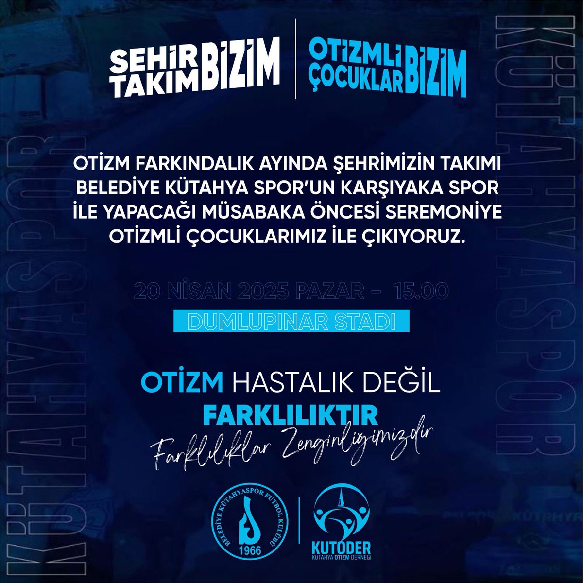 Otizm için Belediye Kütahya Spor kulübümüz ile çocuklarımız el ele.