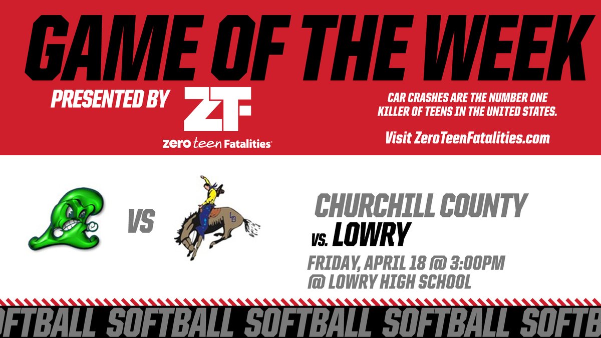 "Game of the Week" presented by Zero Teen Fatalities
<a href="/ZeroFatalsNV/">Zero Fatalities NV</a>  

Softball 🥎 Churchill County vs. Lowry on 4/18 @ 3:00PM @ Lowry High School