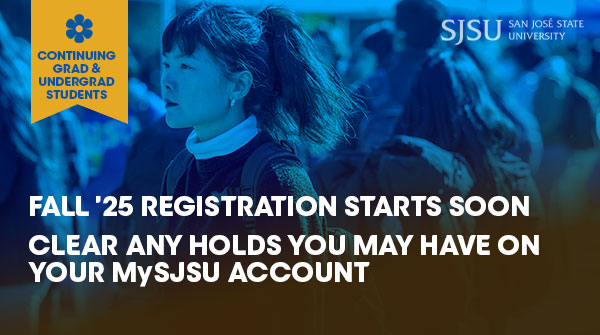 ✨Fall ’25 Registration starts soon—as early as April 22. Check your start date &amp; time on MySJSU!✨

Clear any holds on your MySJSU account, as some may prevent you from registering for classes even with an enrollment date.

Clearing Registration Holds: ow.ly/Xil850VAS1R