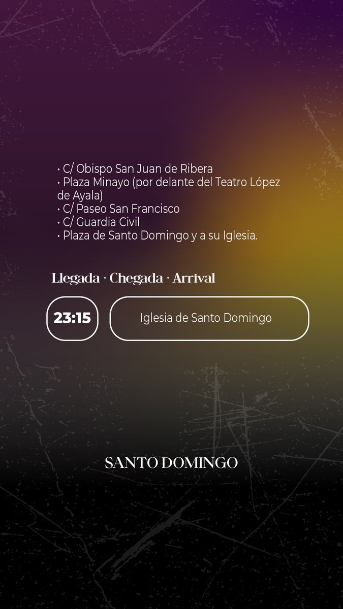 Procesión de Santo Domingo
 Parroquia de Santo Domingo
 Salida: 20:30 h
 Carrera oficial: 23:00 h