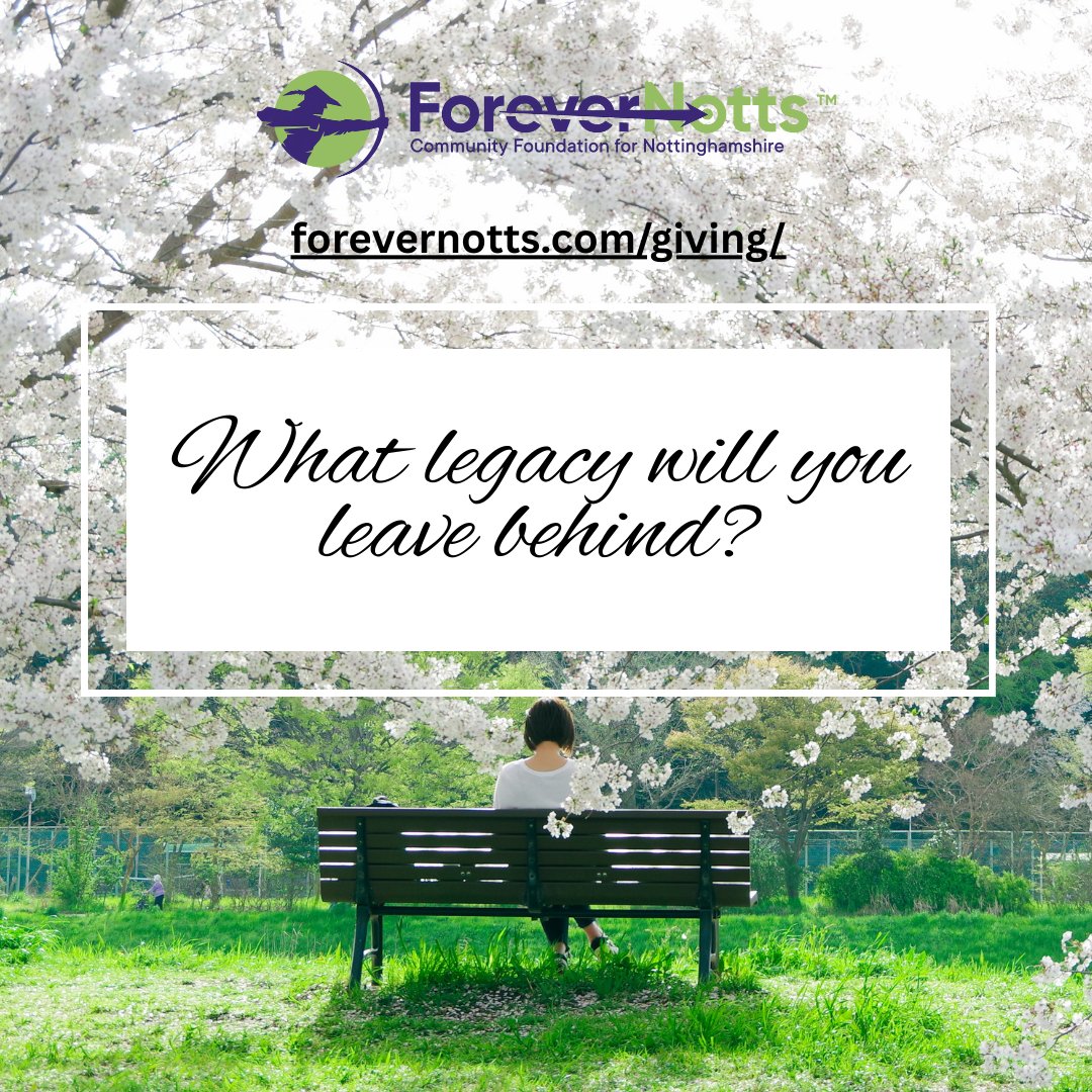 You might be surprised to know just how much of a difference you can make to your local community. We support community projects &amp; charity initiatives and your legacy could ensure work continues. Please take a look at our website for additional details.. forevernotts.com/giving/