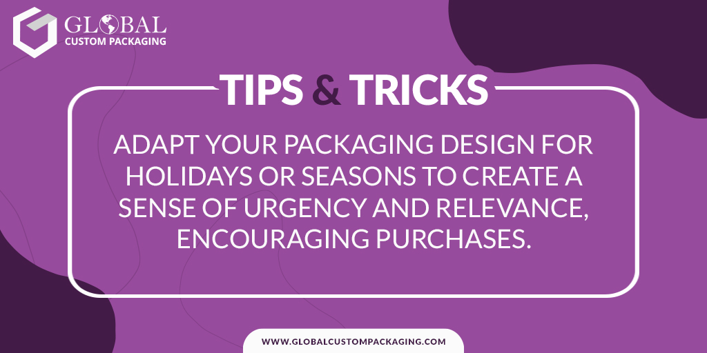 gcustompack's tweet image. 💁‍♂️ Tips &amp;amp; Tricks 💡
Adapt your packaging design for holidays or seasons to create a sense of urgency and relevance, encouraging purchases!

Visit our website: bit.ly/3KsUWQM
Call: +1(425) 214-9690

#globalcustompackaging #packagingsupplieslogo  #packagingtips