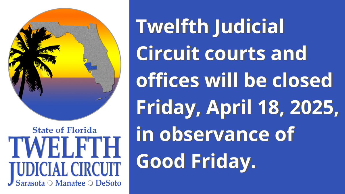 #12circuitFL courts will be closed Friday, April 18, in observance of Good Friday. Offices will reopen Monday, April 21.