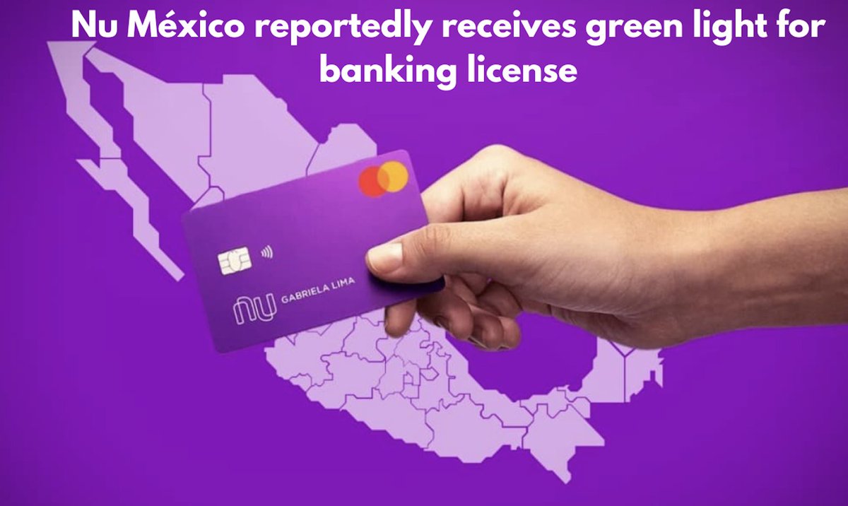 🚨𝙉𝙀𝙒𝙎 𝙁𝙇𝘼𝙎𝙃: Nu México, the Mexican subsidiary of Brazilian FinTech giant Nubank, has reportedly been granted authorization to obtain a 𝗯𝗮𝗻𝗸𝗶𝗻𝗴 𝗹𝗶𝗰𝗲𝗻𝘀𝗲 in Mexico 🇲🇽