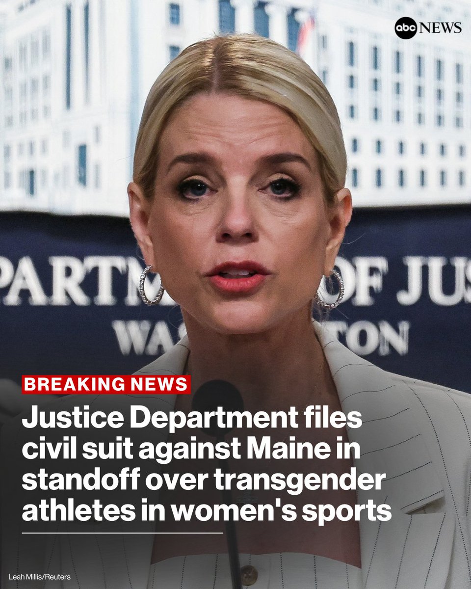 ABC's tweet photo. BREAKING: The Justice Department has filed suit against Maine in an effort to challenge the state's policy regarding transgender athletes competing in girls' and women's sports, Attorney General Pam Bondi announced. https://t.co/Ps8A5SQn8F https://t.co/1LzlRJTQjx