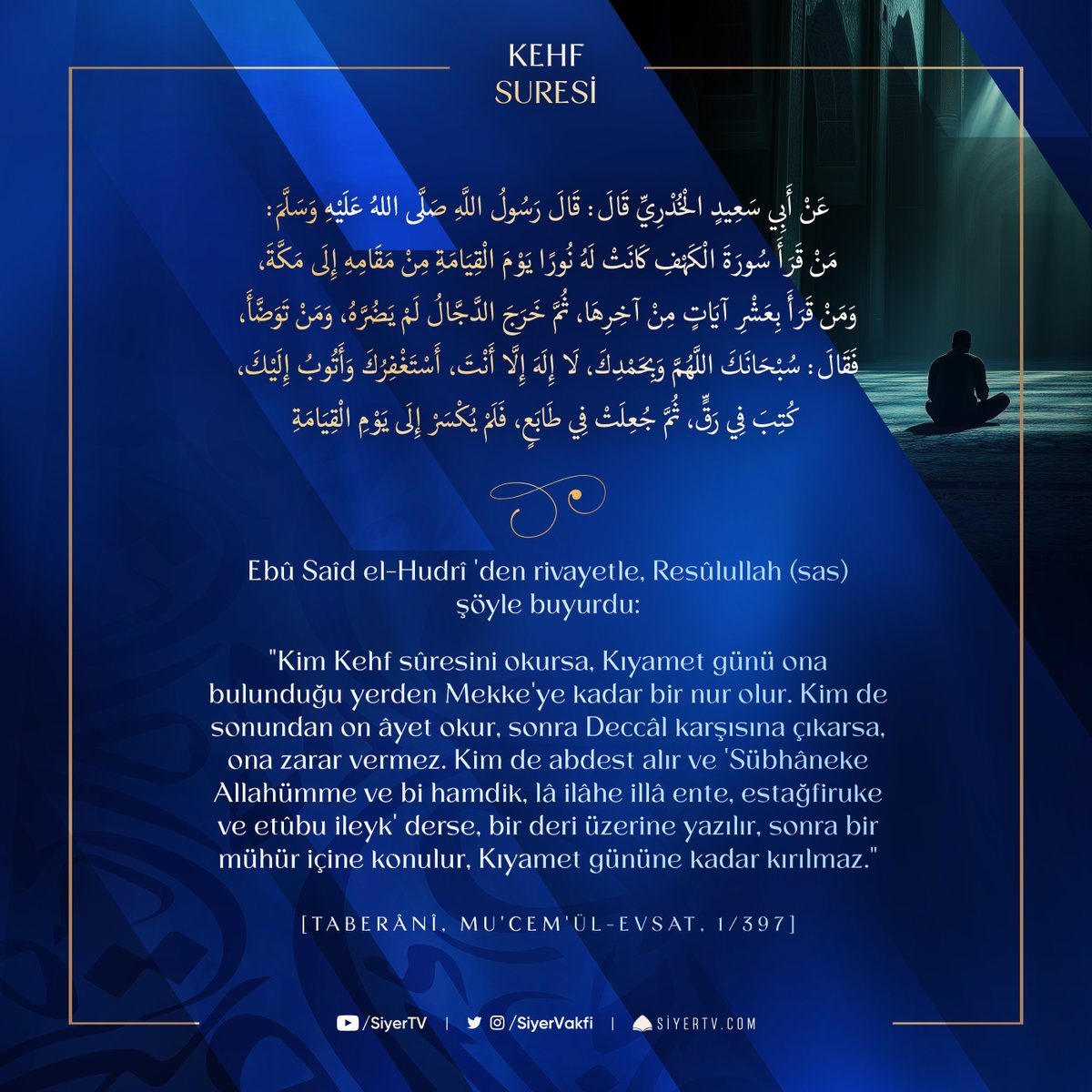 siyervakfi's tweet photo. Kehf Sûresinin okunması ve fazileti ile alakalı hadis külliyatımızda yirmiye yakın rivayetten 9 tanesini sizlerle paylaşıyoruz.

Efendimiz ﷺ bize Kehf Sûresini tavsiye ederek adeta der ki: Eğer siz bu sûre ile aranızdaki bağı sağlam ve sahih bir şekilde kurarsanız;

1- Deccâlin ve tüm ahir zamanın fitnelerinden korunursunuz.
2- Karanlıklarınızı, belirsizliklerinizi ve kargaşalarınızı aydınlatırsınız.
3- İç fırtınalarınızı dindirir, sükûnete erer, yüreğinizde cenneti taşırsınız.

Allah (cc) hepimize bunu nasip eylesin.