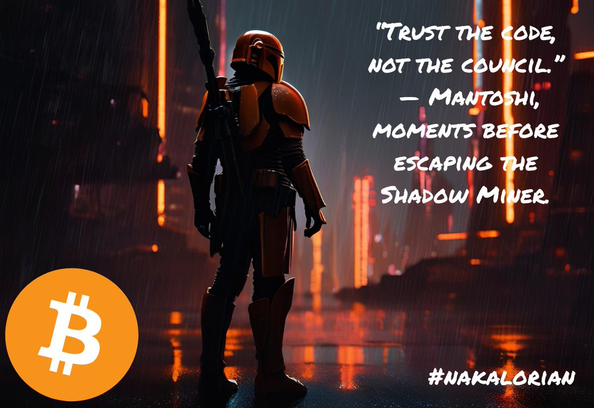 Nakalorian's tweet photo. “Trust the code, not the council.”
— Mantoshi, moments before escaping the Shadow Miner.
#Mantoshi #Nakalorian #Bitcoin #BTC #TheChainWay
#CyberSaga #ProofOfHonor #BlockArmor

This is the way. https://t.co/mUjIaniGp0