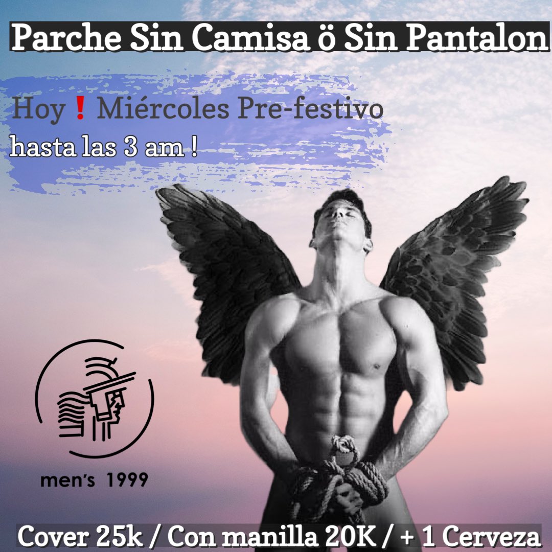 Y quien no siente morbo al mirar un hombre Sin Camisa o Sin Pantalón 😈?, nuestra imaginación nos impulsa  a buscar el rose, el tacto hacia otra piel masculina y experimentar el libido en men’s 1999, con algunas 🍻 frías y buen 🪩 sonido 🎶. Para ➕ inf 👉 3006173296.