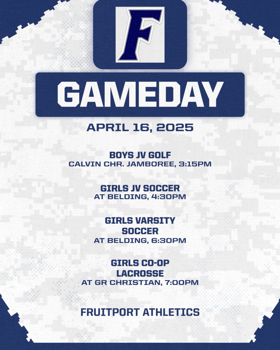 Fruitport Trojans Athletics Game Day!
Boys Golf:
JV at Calvin Christian Jamboree
3:15pm- The Pines G.C.

Girls Soccer:
Fruitport at Belding
4:30pm- JV
6:00pm- Varsity

Girls CO-OP Lacrosse:
Mona Shores at GR Christian
7:00pm

Go Blue!