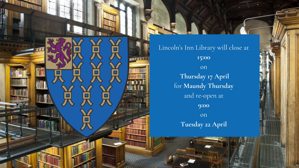 lincolnsinn's tweet photo. Lincoln’s Inn Library will close at 15:00 on Thursday 17 April for Maundy Thursday and re-open at 09:00 on Tuesday 22 April, after the Easter Bank Holiday. 

The Inn's offices, the MCR and Members' Lunch in Hall will remain closed until Monday 28 April. https://t.co/2DUERhai7B