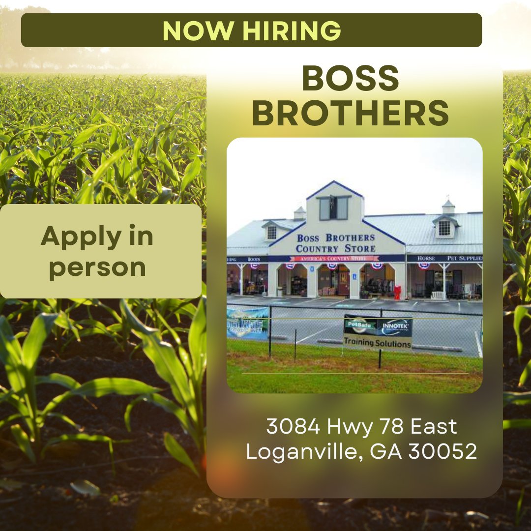 NOW HIRING – Boss Brothers Feed &amp; Country Store!
📍 Loganville, GA

We’re a locally owned feed and country store, and we’re looking for dependable, hard-working students who are ready to learn and help out.

Stop by the store to apply in person.