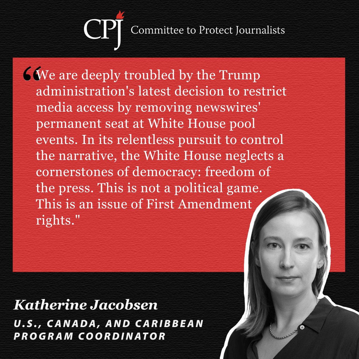 "We are deeply troubled by the Trump administration's latest decision to restrict media access by removing newswires' permanent seat at White House pool events. In its relentless pursuit to control the narrative, the White House neglects a cornerstones of democracy: freedom of