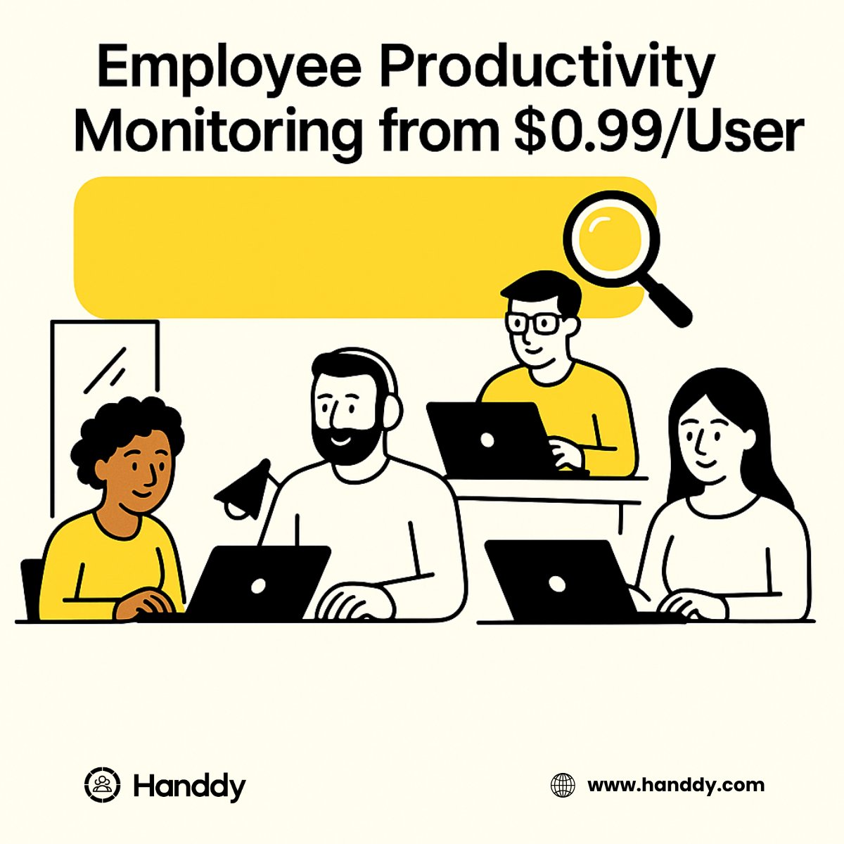 Looking to monitor employee productivity without breaking the bank?
Handdy offers full-featured employee monitoring for as low as $0.99/user/month!

Start your free trial now: handdy.com
.
.
.
#EmployeeMonitoring #EmployeeAttendanceTracking #TimeTracking