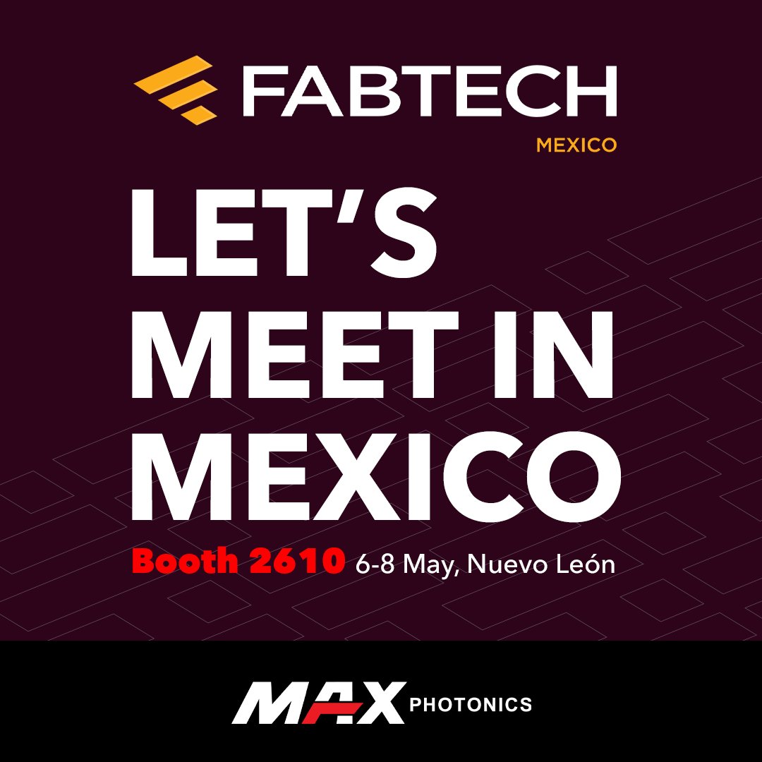 Maxphotonicsofc's tweet image. #Maxphotonics will participate at #Fabtech
See you soon in #Monterrey , #Mexico
Booth No. 2610
May 6 - 8, 2025
Venue: Cintermex
#FabtechMexico #laserwelding #lasercutting #lasercleaning #laser #fiberlaser #handheldlaserwelding #handheldwelding #welding