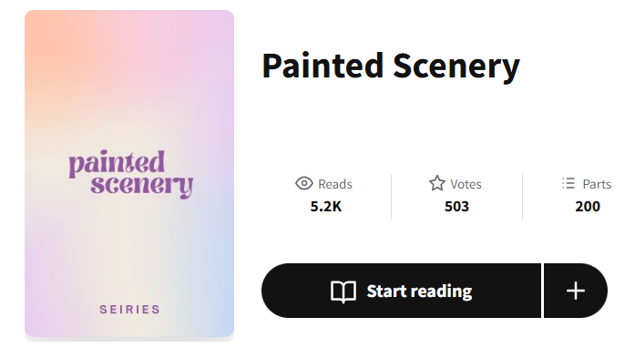 seiriesWP's tweet photo. Happy 5k reads on Painted Scenery! 🤍 https://t.co/qrjTrkJDli