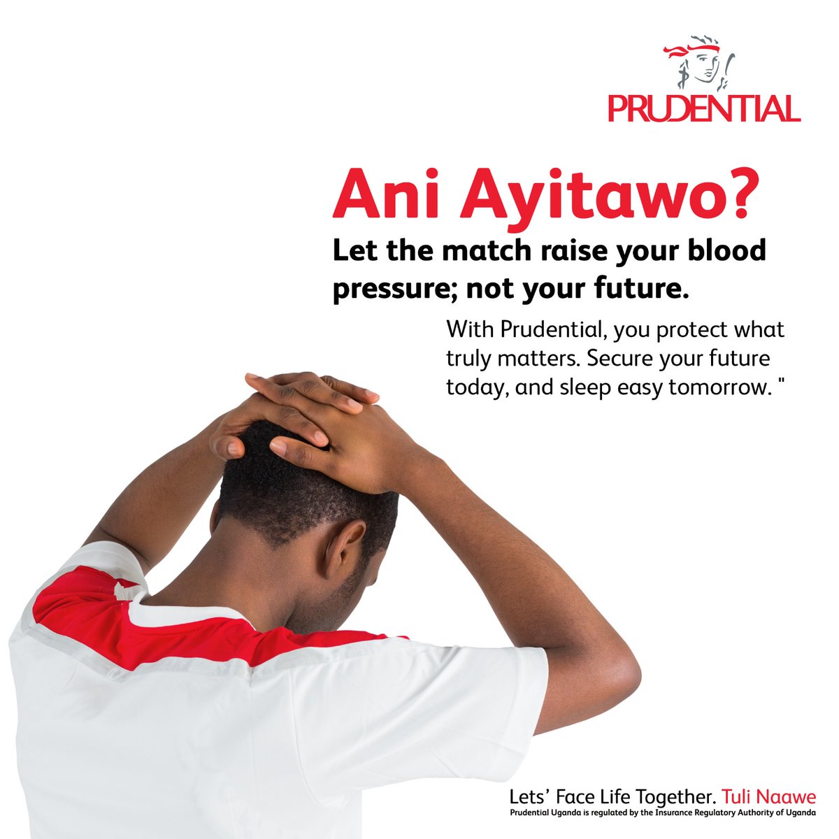 PrudentialUG's tweet image. Match day stress? Let it stay on the pitch.

Your future shouldn’t be a gamble.
With Prudential, get a life insurance plan that keeps your family secure, no matter the score.

Protect what matters. Plan today. Live easy tomorrow.

#LetsFaceLifeTogether
#TuliNaawe