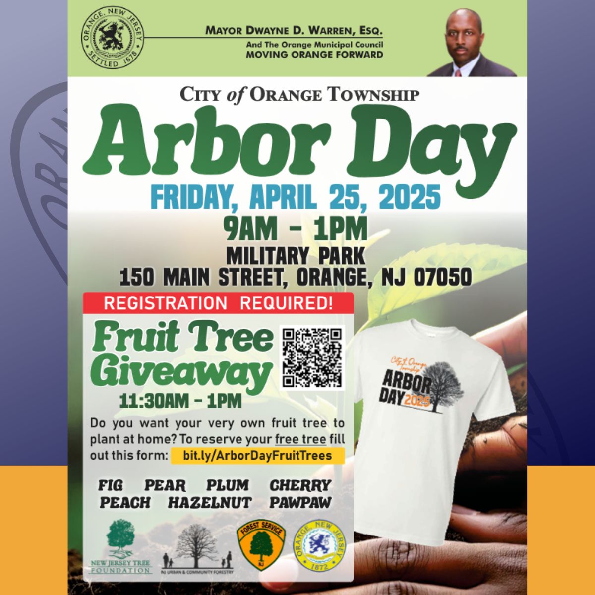 OrangeTwpNJ's tweet photo. Arbor Day Event

Friday April 25, 2025
9am - 1pm

Military Park
150 Main Street, Orange, NJ 07050

Registration Required 
Fruit Tree Giveaway 11:30am until 1pm https://t.co/xOdCoN060o