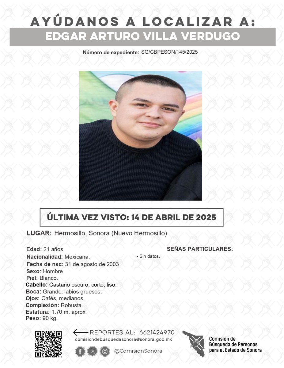 ComisionSonora's tweet photo. La Comisión de Búsqueda Para el Estado de Sonora solicita apoyo para localizar a EDGAR ARTURO VILLA VERDUGO.
Cualquier información, al teléfono:
-6621424970
La información será usada de manera anónima
#desaparecidos
#ComisiónDeBúsqueda
#Sonora #Hermosillo https://t.co/BGY1eWPDJy