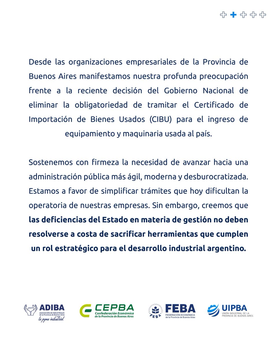 UIPBA's tweet photo. Desde las organizaciones empresariales de la Provincia de Buenos Aires manifestamos nuestra profunda preocupación frente a la reciente decisión del Gobierno Nacional de eliminar la obligatoriedad de tramitar el Certificado de Importación de Bienes Usados (CIBU) https://t.co/i4bhI20MdN
