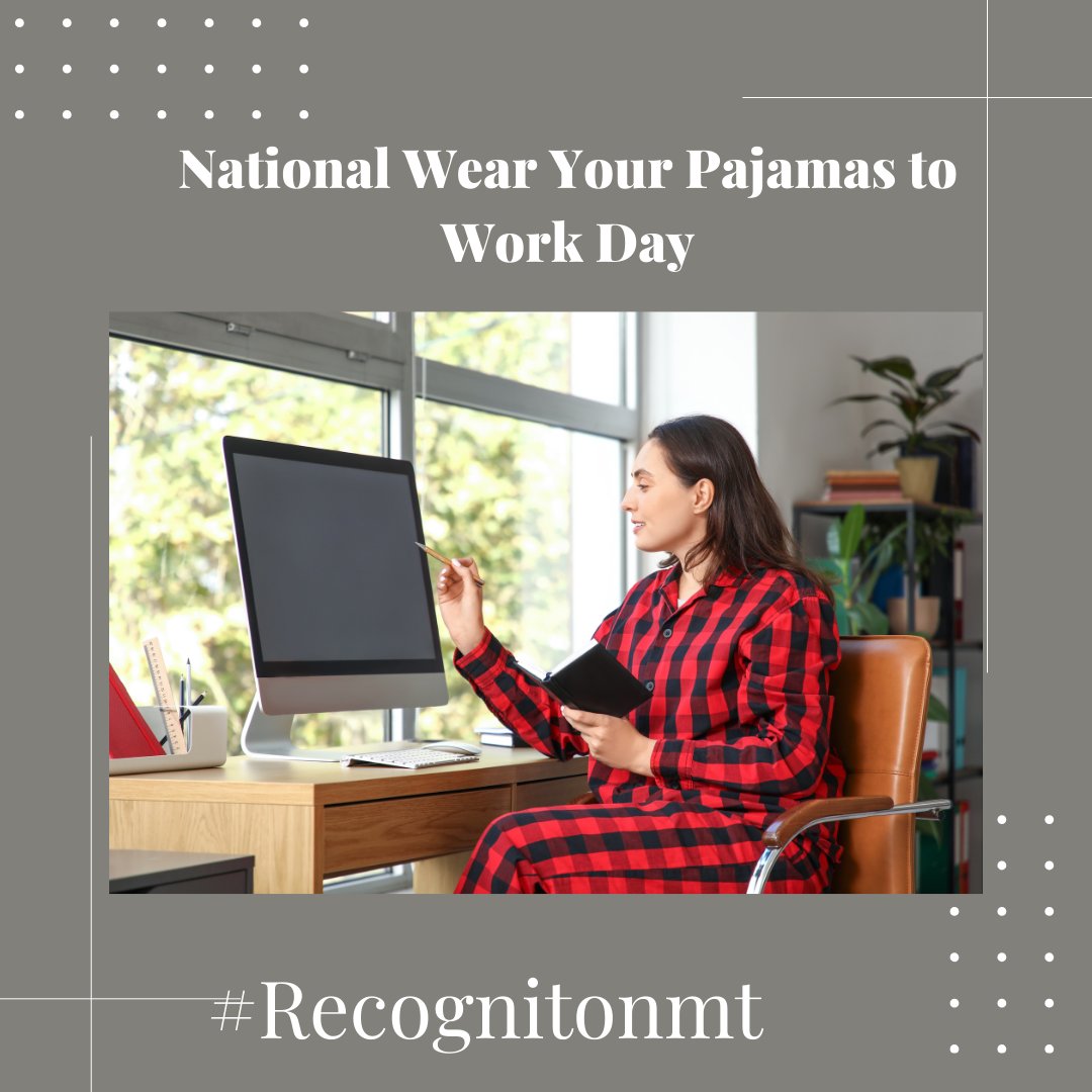 Recognitionmt's tweet image. Happy National Wear Your Pajamas to work day!

#beingproductive #beingcomfy #nationalwearyourpajamastoworkday