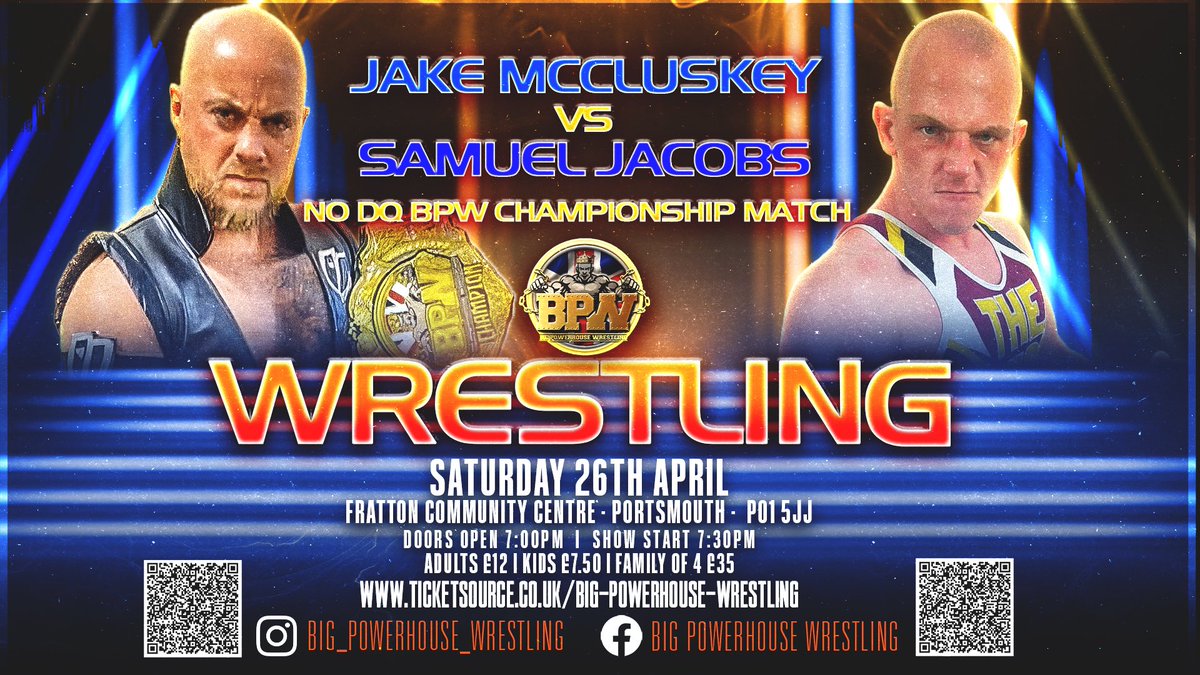 Big Powerhouse Wrestling (@bigpowwrestling) on Twitter photo 🔥NO DQ BPW CHAMPIONSHIP REMATCH!🔥
💪THE NEW BPW CHAMPION The Unique <a href="/JakeMcCluskey/">Jake McCluskey</a> vs The <a href="/BruiserJacobs/">'The Bruiser' Samuel Jacobs</a> NO DQ at The Fratton Community Centre! This one’s gonna be awesome!💪
🍿Doors 7pm show 7:30pm!🍿
🎟️ Tickets at ticketsource.co.uk/big-powerhouse… 🎟️ #wrestling #show #entertainment 🔥NO DQ BPW CHAMPIONSHIP REMATCH!🔥
💪THE NEW BPW CHAMPION The Unique <a href="/JakeMcCluskey/">Jake McCluskey</a> vs The <a href="/BruiserJacobs/">'The Bruiser' Samuel Jacobs</a> NO DQ at The Fratton Community Centre! This one’s gonna be awesome!💪
🍿Doors 7pm show 7:30pm!🍿
🎟️ Tickets at ticketsource.co.uk/big-powerhouse… 🎟️ #wrestling #show #entertainment