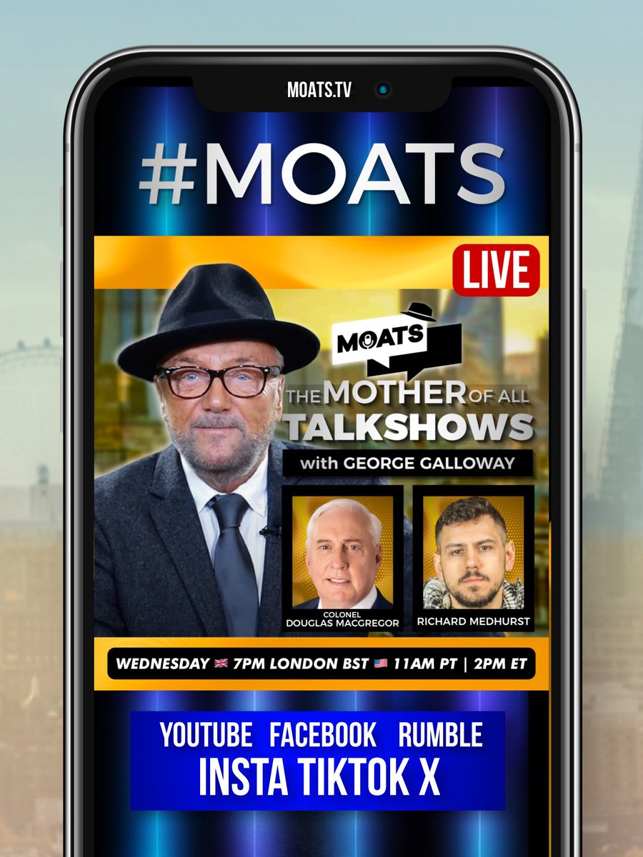 George Galloway (@georgegalloway) on Twitter photo 🚨TONIGHT 🎙️ #MOATS
Join me for The Midweek Mother Of All Talk Shows #LIVE on all platforms
▪️ With guests Col. <a href="/DougAMacgregor/">Douglas Macgregor</a> and @RichiMedhurst
🇬🇧 7PM BST LONDON
🇺🇸 11AM PT | 2PM ET
📋 #Trump #Palestine #Iran #Gaza #Syria #Israel #China #TradeWars #Yemen #Lebanon 🚨TONIGHT 🎙️ #MOATS
Join me for The Midweek Mother Of All Talk Shows #LIVE on all platforms
▪️ With guests Col. <a href="/DougAMacgregor/">Douglas Macgregor</a> and @RichiMedhurst
🇬🇧 7PM BST LONDON
🇺🇸 11AM PT | 2PM ET
📋 #Trump #Palestine #Iran #Gaza #Syria #Israel #China #TradeWars #Yemen #Lebanon