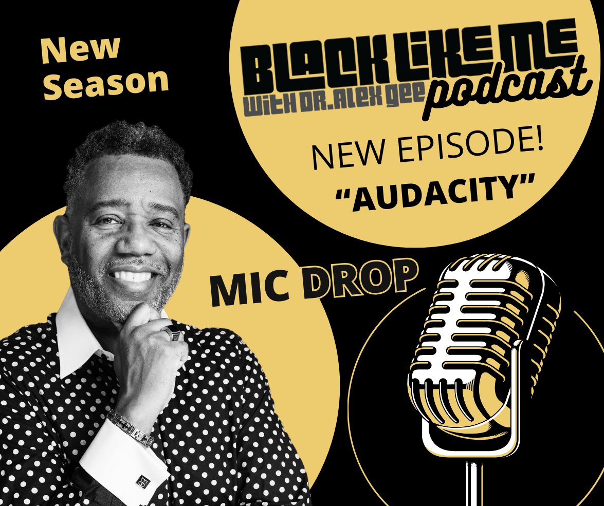 It’s Season 11! And it’s the 200th episode! This occasion calls for something special. Dr. Gee brings starts the season with his signature Mic Check to set the tone. Dr. Gee lays out a call to audacity. Listen up!
alexgee.com/s11-audacity/