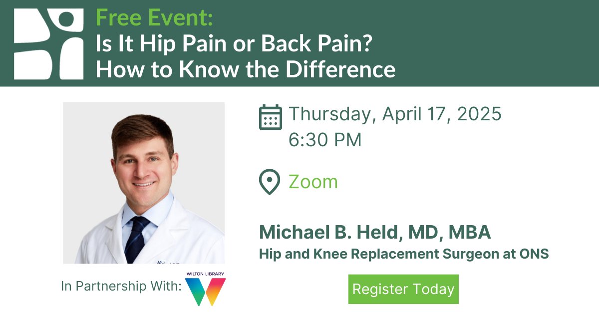 Don't forget to join Dr. Michael Held, hip and knee replacement surgeon at ONS, on Zoom to learn how to differentiate back pain and hip pain and how best to treat them, hosted by the Wilton Public Library! 
Register here: ow.ly/S2Y850VAln7