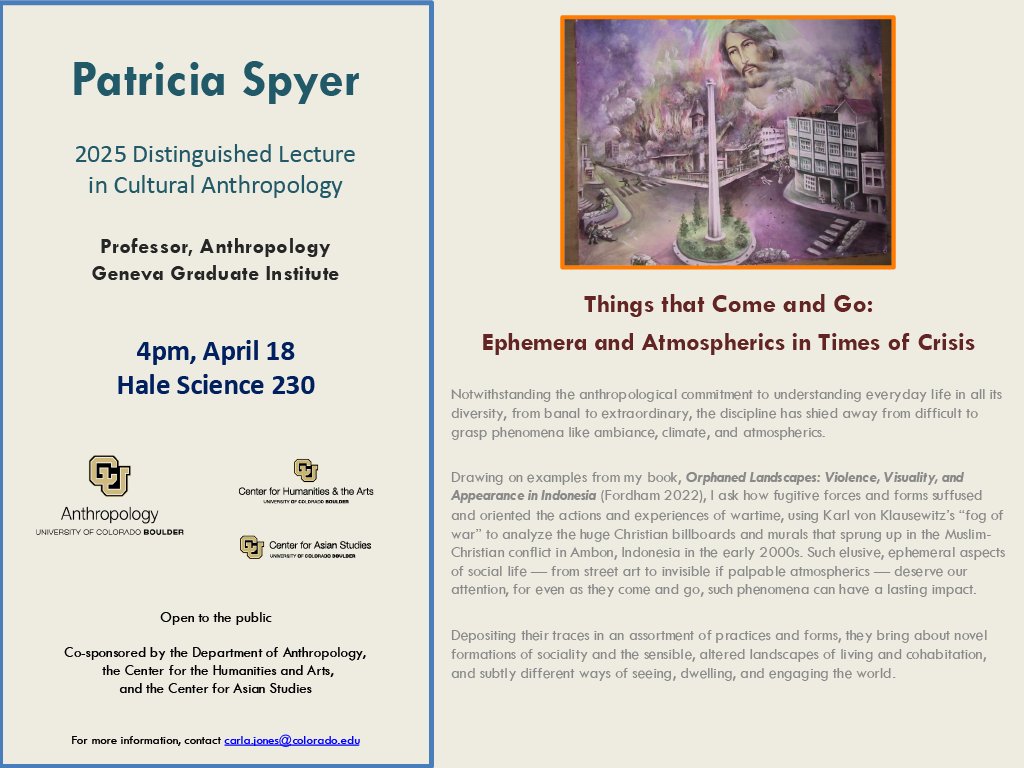Things That Come and Go: Ephemera and Atmospherics in Times of Crisis: a talk by Patricia Spyer
📅 April 18th | 🕜 4PM
📍Hale Science 230
More information here: calendar.colorado.edu/event/distingu…