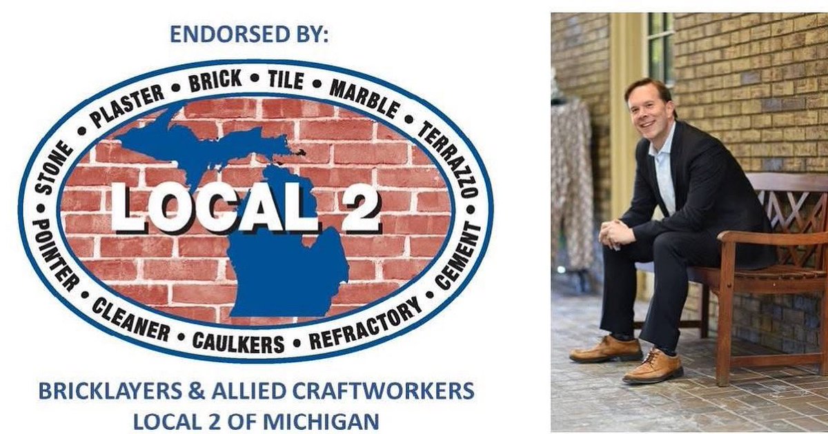 We have been endorsed by Bricklayers &amp; Allied Craftworkers Union Local 2 of Michigan! They protect working families and do everything they can to ensure the best quality of life possible for their members, and their support shows that shared value with our campaign. Thank you!