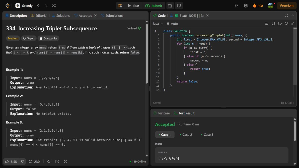 Day 73 ✅ | #100DaysOfCode
Solved Increasing Triplet Subsequence 🔁🔺 on #LeetCode
Track the smallest and second smallest elements so far.
If a number is greater than both, we found the triplet!

#Coding #Java #LeetCodeChallenge #DevJourney #CodeNewbie #DailyCoding #WomenWhoCode