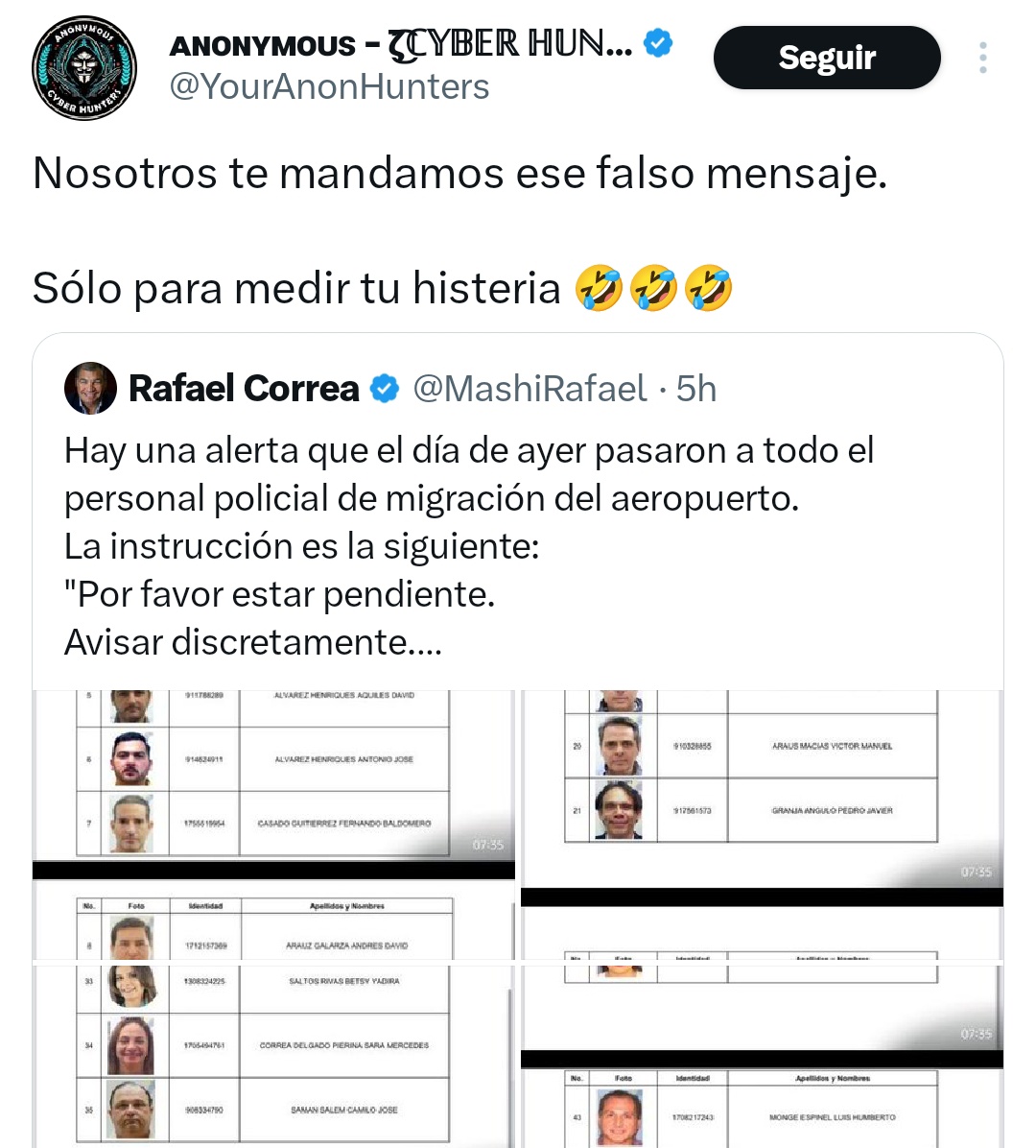 Al @mashirafael le ven la cara de pendejo, cae en la trampa y todos sus corifeos y la granja de trolls  arman la nueva narrativa de persecución los hackers Anonymous <a href="/YourAnonHunters/">Aₛₜᵣₐ ζ͜͡ℂ𝕐𝔹𝔼ℝ ℍ𝕌ℕ𝕋𝔼ℝ𝕊 ͜͡ζ</a> dicen que enviaron el mensaje falso de la lista de "perseguidos" todo el zurderio empezando por