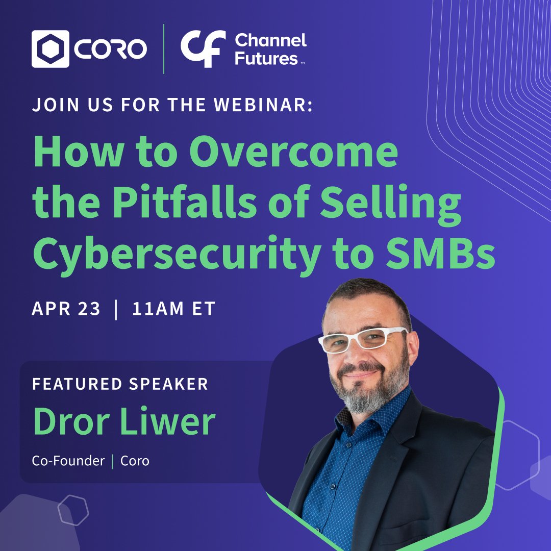 Join Coro’s Dror Liwer + Channel Futures’ Allison Francis to talk what’s broken in cybersecurity for MSPs—and how to fix it without draining your team (or margins).

🗓 April 23 | 🕚 11AM ET
💻 Free to attend

Register here 🔗 bit.ly/4lzRndk
