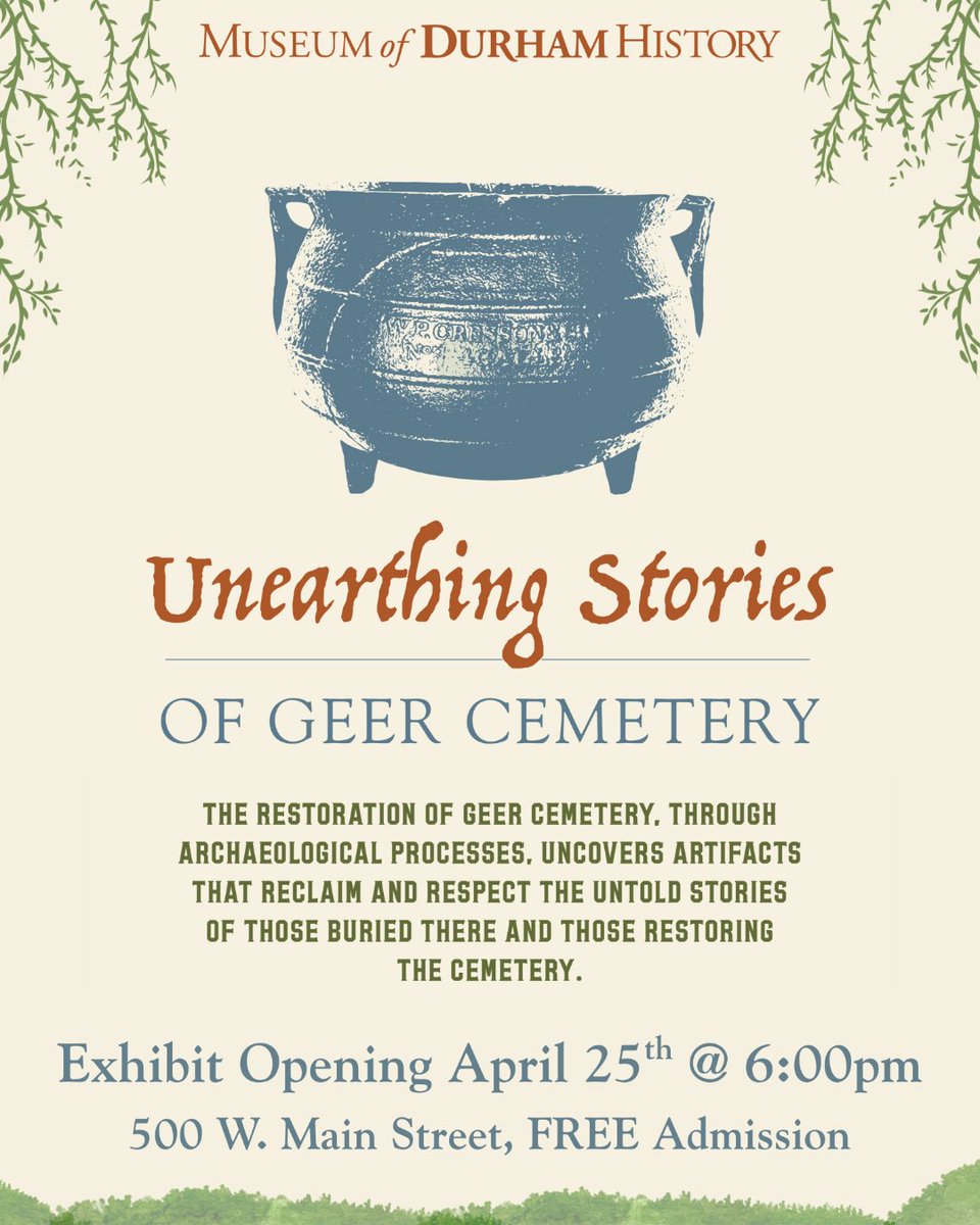 Museum of Durham History (@durhamhistory) on Twitter photo โณ Just a few days away! Be there for the opening of our newest exhibit: 
Unearthing Stories of Geer Cemetery
Come learn how memory, legacy, and place come together through the lens of Geer Cemetery.
๐
 Friday, April 25 @ 6:00 PM
๐ 500 W. Main St.
๐ FREE Admission โณ Just a few days away! Be there for the opening of our newest exhibit: 
Unearthing Stories of Geer Cemetery
Come learn how memory, legacy, and place come together through the lens of Geer Cemetery.
๐
 Friday, April 25 @ 6:00 PM
๐ 500 W. Main St.
๐ FREE Admission