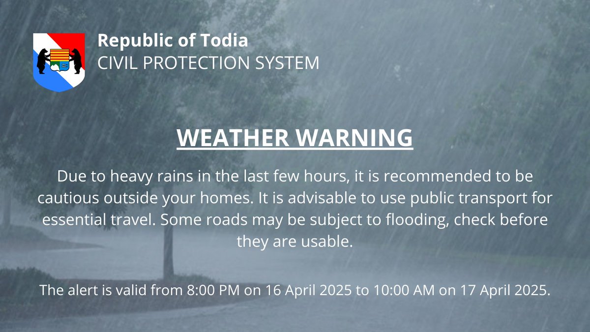 ⚠️WEATHER WARNING⚠️

Due to heavy rains in the last few hours, it is recommended to be cautious outside your homes. It is advisable to use public transport for essential travel. Some roads may be subject to flooding, check before they are usable.

#Todia
#Micronations