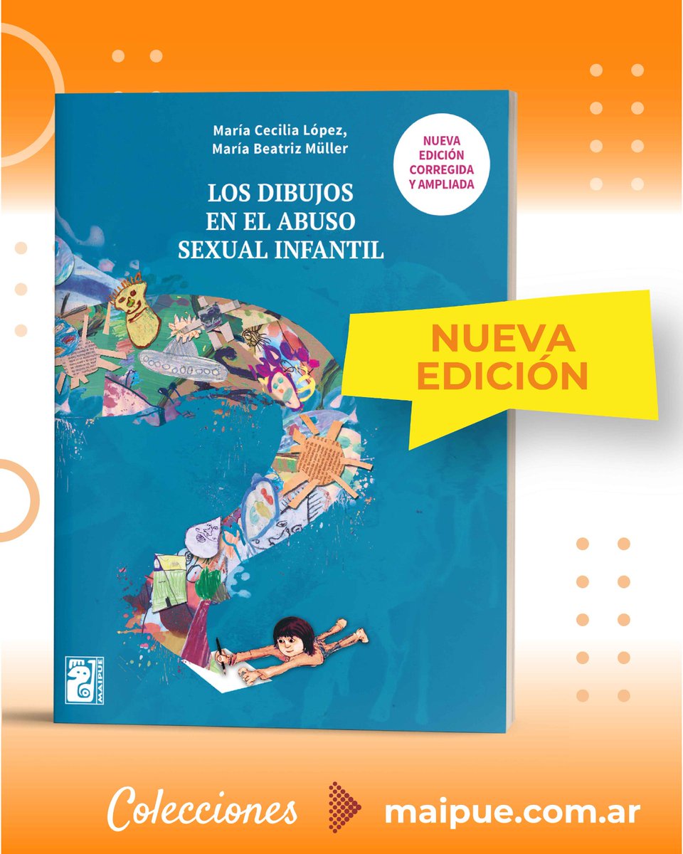🆕📘 NUEVA EDICIÓN ampliada y corregida de "Los dibujos en el abuso sexual infantil", una obra necesaria para quienes trabajan con las infancias.
📍 Encontralo en el Stand 514 – Pabellón Azul de la Feria del Libro o en nuestra web: maipue.com.ar

#EditorialMaipue