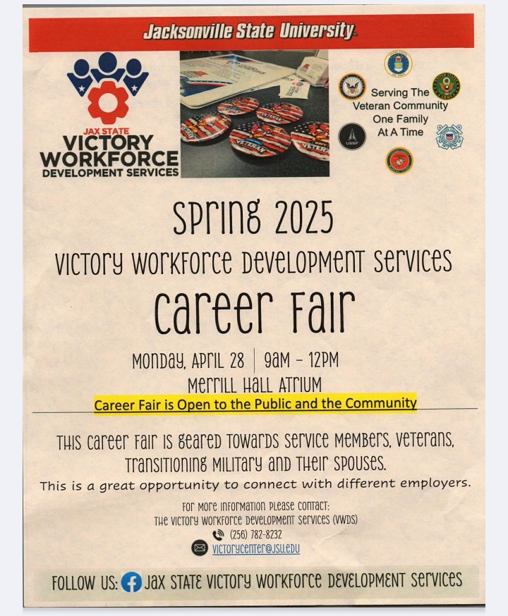 Attention Veterans and Military job seekers - The Victory Workforce Development Services at Jacksonville State University is hosting their Spring 2025 Career Fair on April 28th.  The event is open to the public and geared towards service members, veterans, and their spouses.
