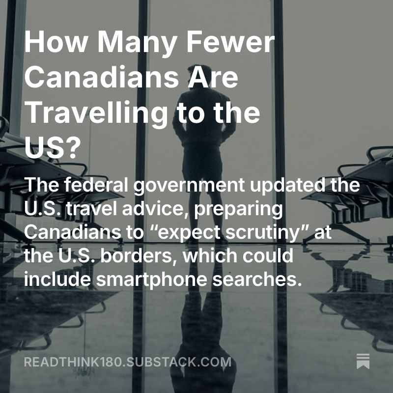Read_Think180's tweet photo. How Many Fewer #Canadians Are #Travelling to the #US?
The federal government updated the U.S. #traveladvice, preparing Canadians to “expect scrutiny” at the U.S. #borders, which could include smartphone searches.
https://t.co/zJfmwNn62W https://t.co/wUHzMuwOfW