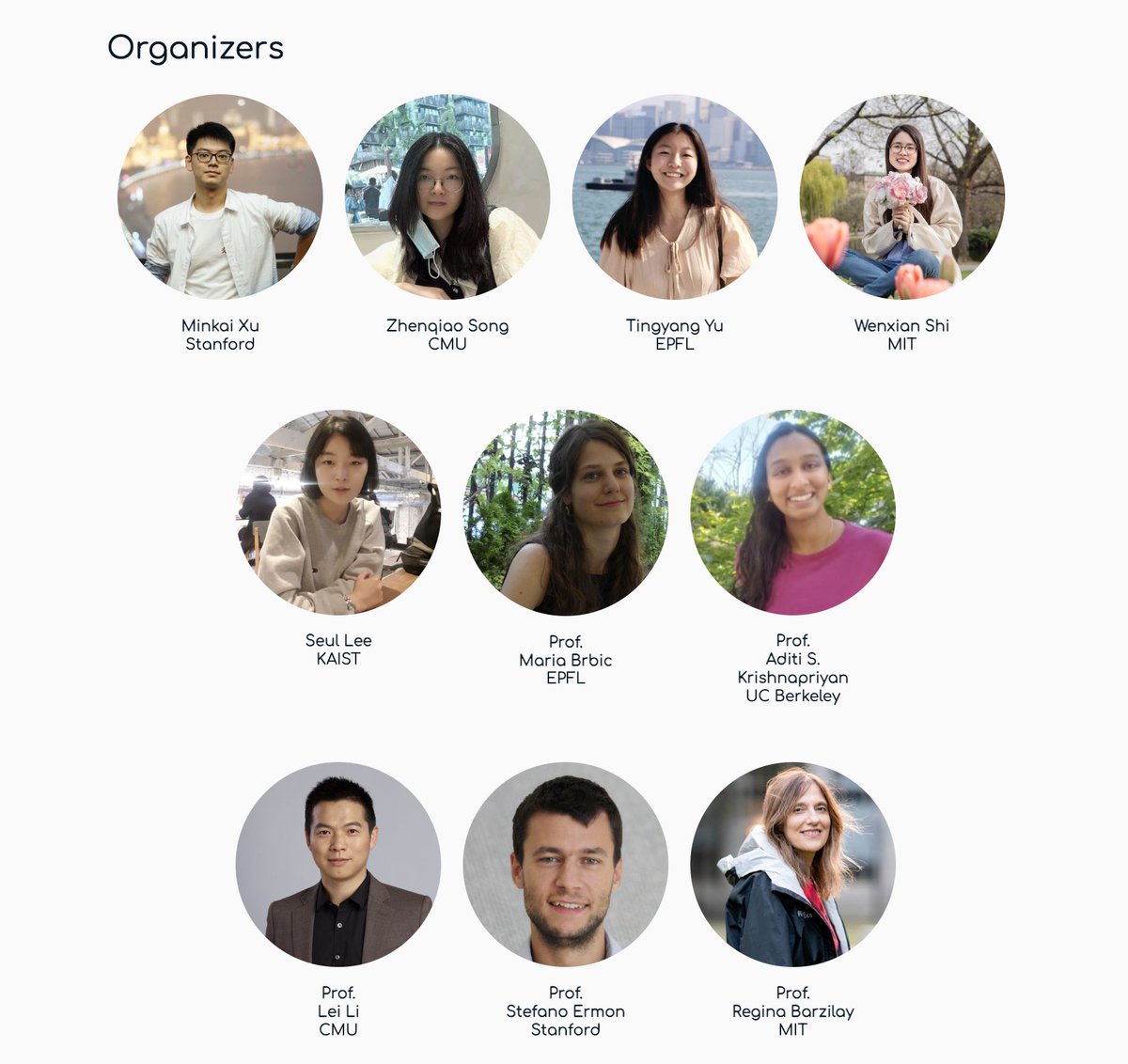 GenBio Workshop @ ICML25 (@genbio_workshop) on Twitter photo Finally, our amazing organizers: <a href="/MinkaiX/">Minkai Xu</a> <a href="/ZhenqiaoSong/">Zhenqiao Song</a>, <a href="/yistyu/">Yist YU</a>, <a href="/shi_wenxian/">Wenxian Shi</a>, <a href="/SeulLee05/">Seul Lee</a>, <a href="/mariabrbic/">Maria Brbic</a>, <a href="/ask1729/">Aditi Krishnapriyan</a>, <a href="/BarzilayRegina/">Regina Barzilay</a>, <a href="/StefanoErmon/">Stefano Ermon</a>, <a href="/lileics/">Lei Li</a>!
<a href="/StanfordAILab/">Stanford AI Lab</a> <a href="/LTIatCMU/">Language Technologies Institute | @CarnegieMellon</a> <a href="/AIHealthMIT/">MIT Jameel Clinic for AI & Health</a> <a href="/berkeley_ai/">Berkeley AI Research</a>
4/n, n=4 Finally, our amazing organizers: <a href="/MinkaiX/">Minkai Xu</a> <a href="/ZhenqiaoSong/">Zhenqiao Song</a>, <a href="/yistyu/">Yist YU</a>, <a href="/shi_wenxian/">Wenxian Shi</a>, <a href="/SeulLee05/">Seul Lee</a>, <a href="/mariabrbic/">Maria Brbic</a>, <a href="/ask1729/">Aditi Krishnapriyan</a>, <a href="/BarzilayRegina/">Regina Barzilay</a>, <a href="/StefanoErmon/">Stefano Ermon</a>, <a href="/lileics/">Lei Li</a>!
<a href="/StanfordAILab/">Stanford AI Lab</a> <a href="/LTIatCMU/">Language Technologies Institute | @CarnegieMellon</a> <a href="/AIHealthMIT/">MIT Jameel Clinic for AI & Health</a> <a href="/berkeley_ai/">Berkeley AI Research</a>
4/n, n=4