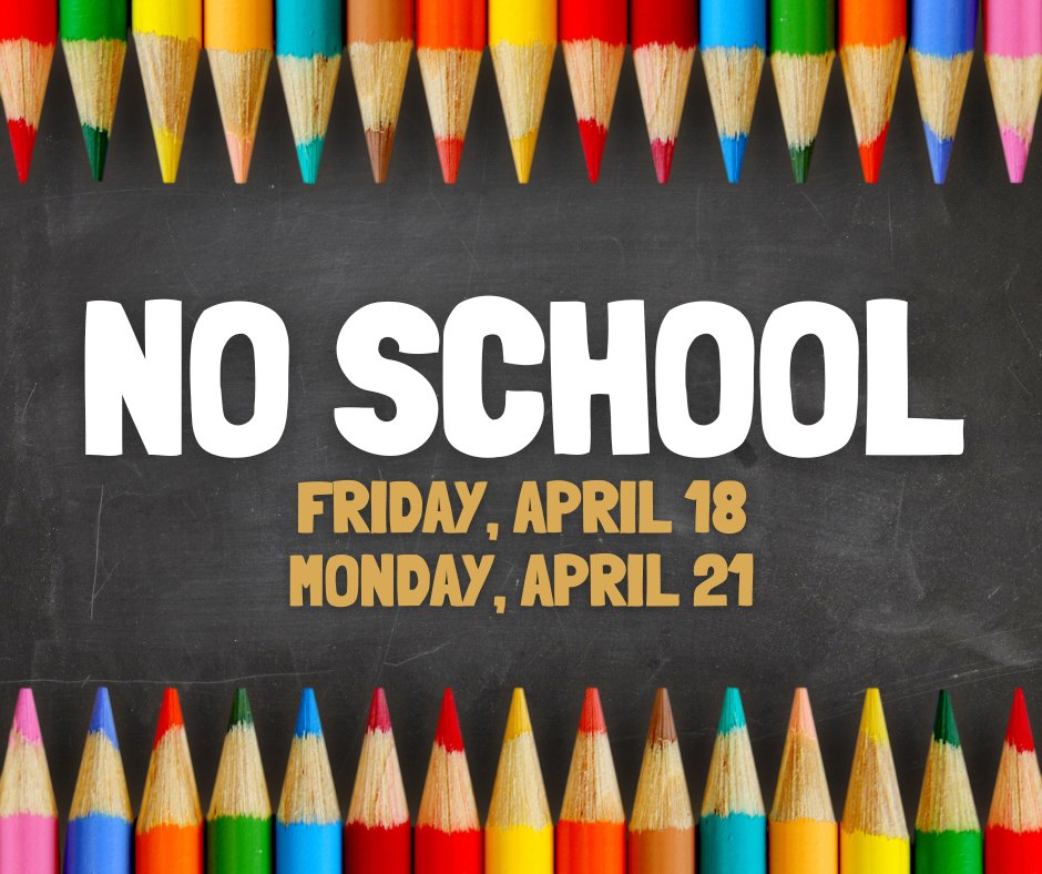 MapleGroveTiger's tweet photo. There will be no school on Friday, April 18th and Monday, April 21st.  Have a great four day weekend! https://t.co/By9LoWE6j4